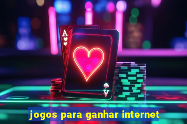 jogos para ganhar internet